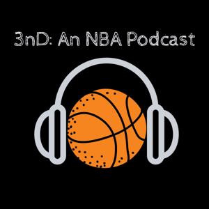 3nD: An NBA Podcast