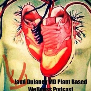 Jami Dulaney MD Plant Based Wellness by Jaimela J Dulaney MD