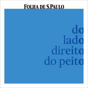 Do Lado Direito do Peito by Folha de S.Paulo