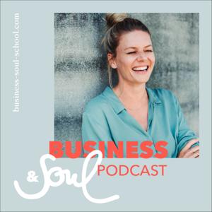 Business & Soul Talks * grow yourself to grow your business