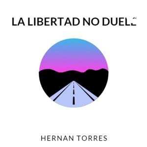 La Libertad No Duele