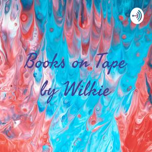 Books on Tape by Wilkie