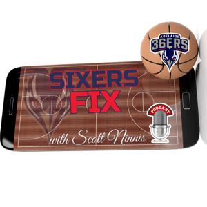 Sixers Fix with Scott Ninnis