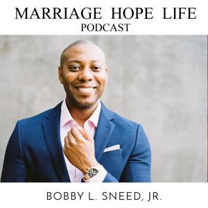 Marriage Hope Life Podcast