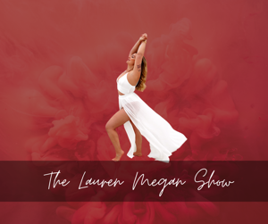 The Lauren Megan Show