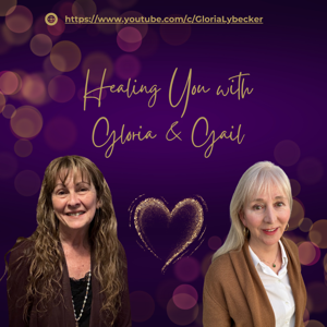 Healing You with Gloria and Gail