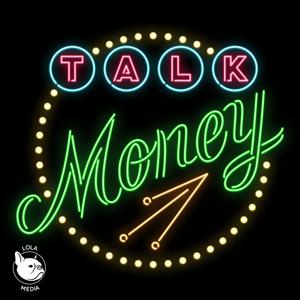 Talk Money by Lola Media