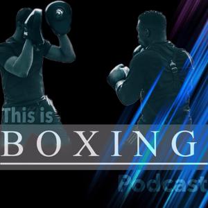 This is boxing podcast