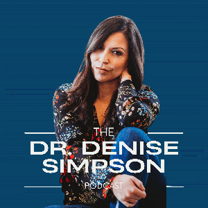 The Dr. Denise Simpson Podcast