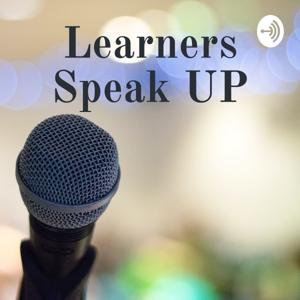 Learners Speak UP