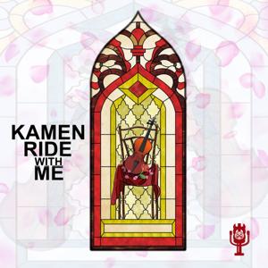 Kamen Ride With Me: A Kamen Rider Podcast