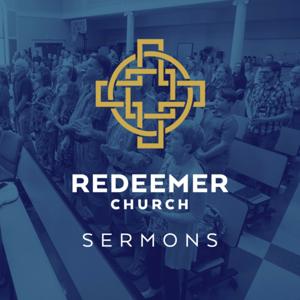 Redeemer Church Sermons
