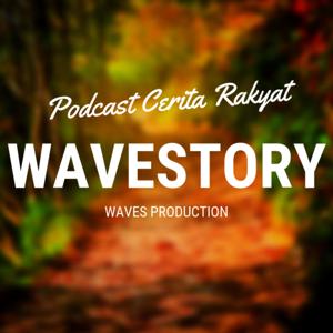 WaveStory - Cerita Rakyat by Waves