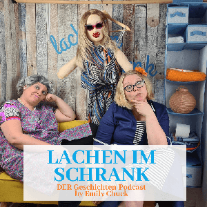 Lachen im Schrank - DER Geschichten Podcast by Emily Chuck