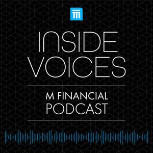 Inside Voices: M Financial Podcast (Public)