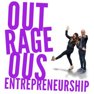 Outrageous Entrepreneurship