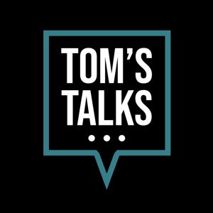 Tom's Talks