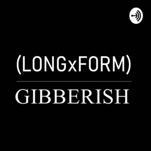 Long Form Gibberish