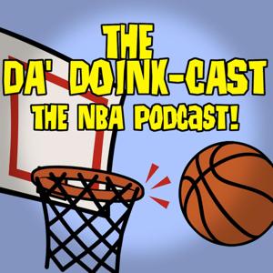 Da' Doinkcast an NBA Podcast!