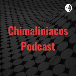 Chimaliniacos Podcast