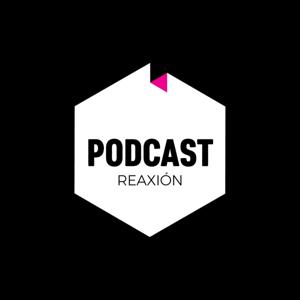 El Podcast de Reaxion