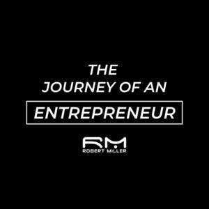 The Journey of an Entrepreneur