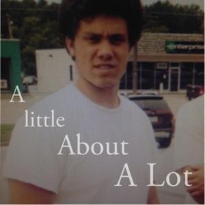 A Little About A Lot