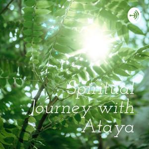 Spiritual Journey with Ataya