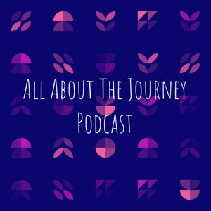 All About The Journey Podcast