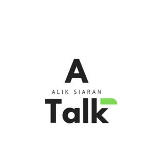 A Talk - Alik Siaran
