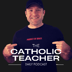 The Catholic Teacher Podcast by Jonathan Doyle