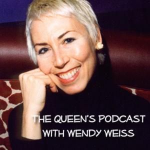 The Queen's Podcast with Wendy Weiss