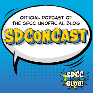 SDConCast - The Official Podcast of the San Diego Comic-Con Unofficial Blog by SDCCBlog.com