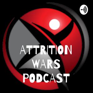 ATTRITION WARS PODCAST