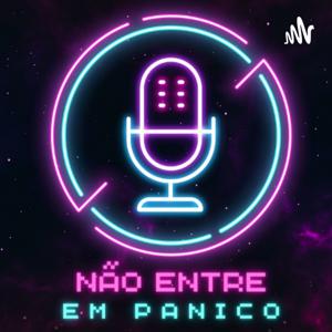 Não Entre Em Pânico !