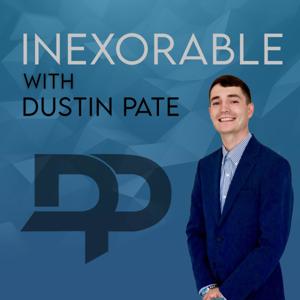 Inexorable with Dustin Pate