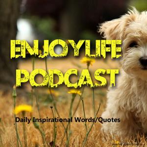 EnjoyLife Daily Podcast