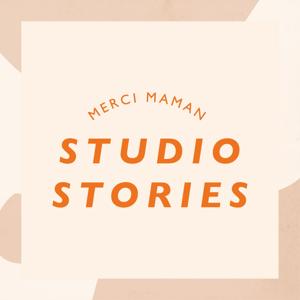 Merci Maman: Studio Stories