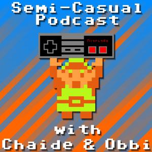 Semi-Casual Podcast with Chaide & Obbi