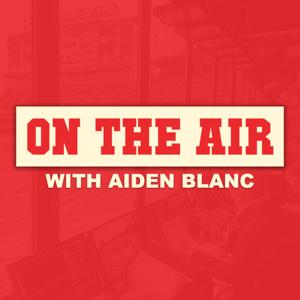 On the Air with Aiden Blanc