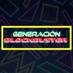 Generación Blockbuster