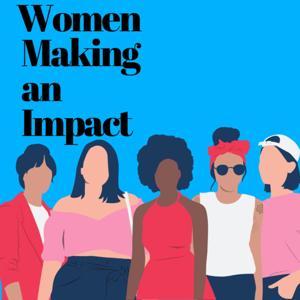 Women Making an Impact