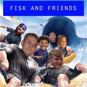 Fisk And Friends