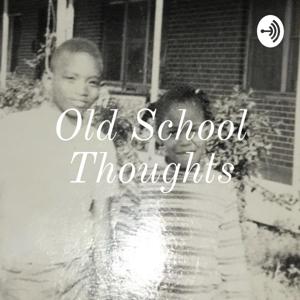 Old School Thoughts