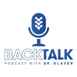 Back Talk With Dr. Glaser