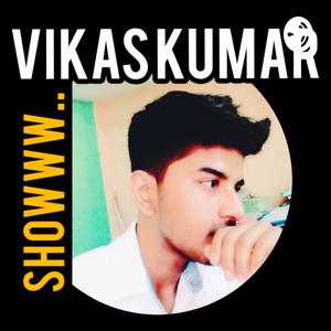 Vikaskumarsingh show