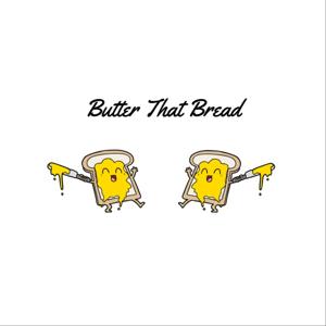 Butter That Bread