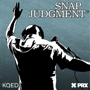 Snap Judgment by Snap Judgment and PRX