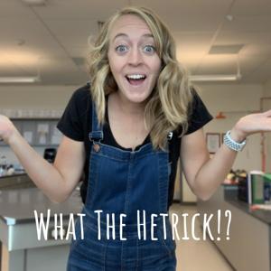 What The Hetrick!?