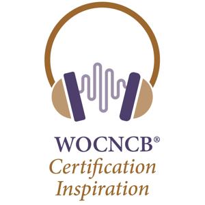 WOCNCB Certification Inspiration by Wound, Ostomy and Continence Nursing Certification Board (WOCNCB)